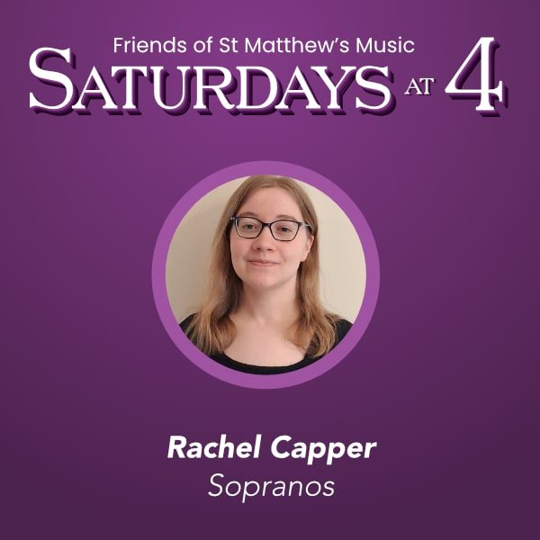 Saturdays at 4 (Rachel Capper - Soprano)